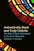Authentically Black and Truly Catholic by Matthew J. Cressler Authentically Black and Truly Catholic by Matthew J. Cressler