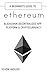 A Beginner’s Guide To Ethereum: Blockchain Decentralized App Platform & Cryptocurrency