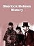 Sherlock Holmes History (Italian Edition)