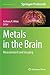 Metals in the Brain: Measurement and Imaging (Neuromethods, 124)
