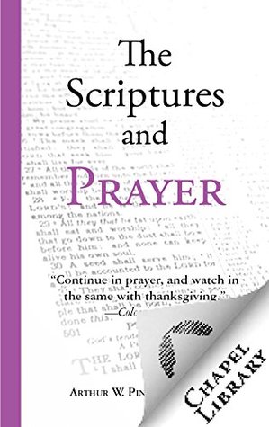 The Scriptures and Prayer