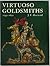 Virtuoso Goldsmiths and the Triumph of Mannerism 1540-1620