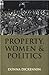 Property, Women and Politics: Subjects or Objects?