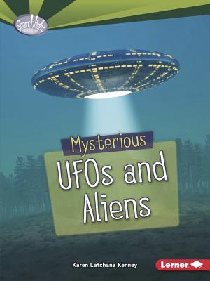 Mysterious UFOs and Aliens (Searchlight Books ™ - Fear Fest)