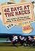 42 Days at the Races by Helen  Thomas