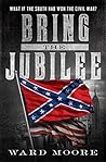 Bring the Jubilee by Ward Moore