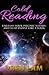 Cold Reading: : Unleash Your Psychic Within And Read People Like A Book