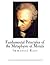 Fundamental Principles of the Metaphysic of Morals: Immanuel Kant