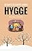 Hygge: 30 Days To Happy Liv...