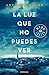 La luz que no puedes ver by Anthony Doerr