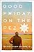 Good Friday on the Rez: A Pine Ridge Odyssey