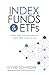 Index Funds and ETFs: What they are and how to make them work for you