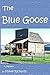 The Blue Goose by Mike Richards