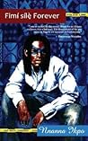 Fimi sile Forever by Nnanna Ikpo
