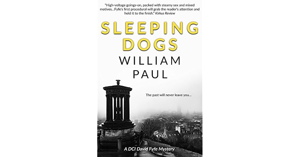 Sleeping Dogs (DCI David Fyfe Book 1) by William Paul