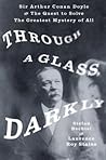 Through a Glass, Darkly by Stefan Bechtel