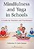 Mindfulness and Yoga in Sch...