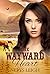 The Wayward Heart (Escape t...