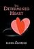 The Determined Heart