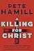 A Killing for Christ by Pete Hamill