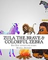 Zula The Brave & ...