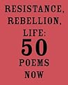 Resistance, Rebellion, Life by Amit Majmudar