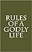 Rules Of A Godly Life