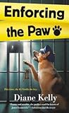 Enforcing the Paw by Diane Kelly