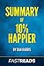 Summary of 10% Happier: Includes Key Takeaways & Analysis