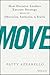 Move: How Decisive Leaders Execute Strategy--Despite Obstacles, Setbacks, and Stalls