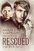 Rescued: A Parker's Sanctuary Story (Guardsmen, #1.5)