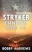 Stryker Omnibus One: The Stryker Series - Books 1 and 2