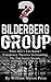 Bilderberg Group: What Don't You Know? Conspiracy Theories Surrounding the Top Secret Society (Secret Societies Book 1)