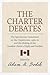 The Charter Debates: The Special Joint Committee on the Constitution, 1980-81, and the Making of the Canadian Charter of Rights and Freedoms