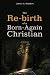 The Re-birth of a Born-Agai...