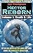 Hector Reborn: Volume I: De...