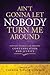 Ain't Gonna Let Nobody Turn Me Around: Stories of Contemplation and Justice