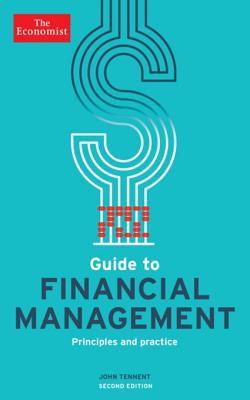 The Economist Guide to Financial Management (2nd Ed): Principles and Practice