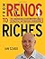 From Renos to Riches: The C...