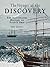 The Voyages of the Discovery: The Illustrated History of Scott's Ship