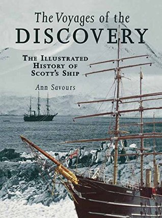 The Voyages of the Discovery: The Illustrated History of Scott's Ship (Kindle Edition)