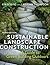 Sustainable Landscape Construction, Third Edition: A Guide to Green Building Outdoors