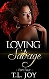 Loving A Savage 4 (Dangerous Love) Loving A Savage 4 (Dangerous Love)