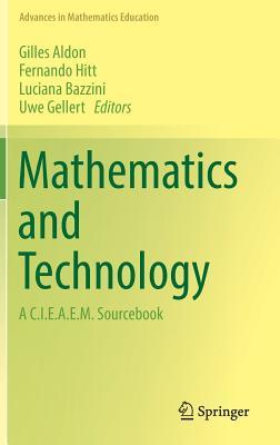 Mathematics and Technology: A C.I.E.A.E.M. Sourcebook (Advances in Mathematics Education)