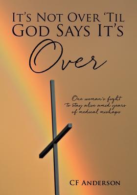 It's Not Over 'Til God Says It's Over