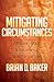 Mitigating Circumstances: A Detective’s Stories of Forgiveness and the Fruit of God’s Love