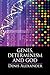 Genes, Determinism and God