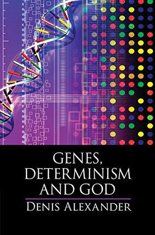 Genes, Determinism and God
