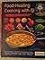 Food Healing Cooking with Qi by Jeff Primack