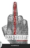 Subversive: Inter...